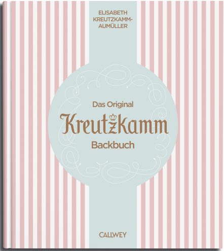 Kreutzkamm - Backbuch Das Original Kreutzkamm Backbuch